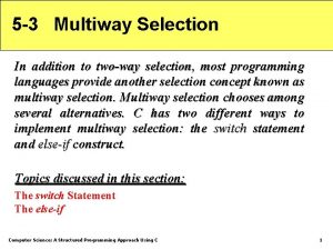 Two way selection and multiway selection in c