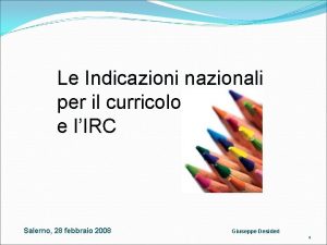 Le Indicazioni nazionali per il curricolo e lIRC