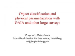 Object classification and physical parametrization with GAIA and