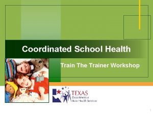 Coordinated School Health Train The Trainer Workshop 1