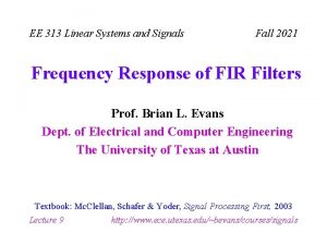 EE 313 Linear Systems and Signals Fall 2021