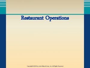 Restaurant Operations Copyright 2010 by John Wiley Sons