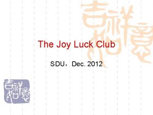 The Joy Luck Club SDUDec 2012 The Joy