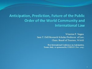 Anticipation Prediction Future of the Public Order of