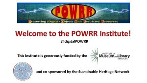 Welcome to the POWRR Institute digital POWRR This