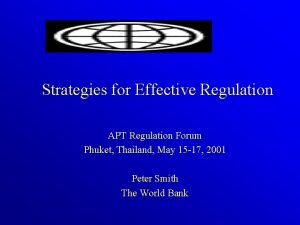 Strategies for Effective Regulation APT Regulation Forum Phuket