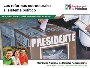 Las reformas estructurales al sistema poltico Dr Csar