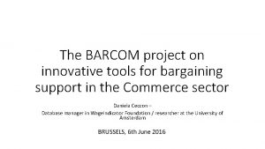 The BARCOM project on innovative tools for bargaining