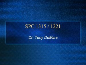 SPC 1315 1321 Dr Tony De Mars Planned
