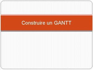 Construire un gantt