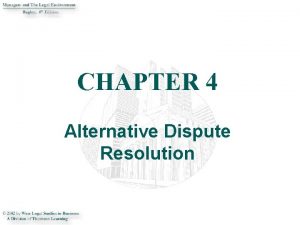 CHAPTER 4 Alternative Dispute Resolution INTRODUCTION This chapter