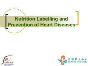 Nutrition Labelling and Prevention of Heart Diseases Heart