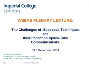 WSEAS PLENARY LECTURE The Challenges of Subspace Techniques
