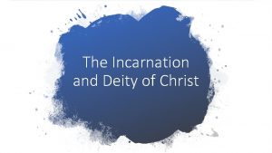 The Incarnation and Deity of Christ Simply were