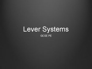 Lever Systems GCSE PE What is a lever