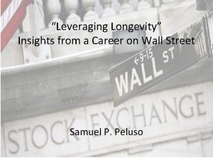 Leveraging Longevity Insights from a Career on Wall