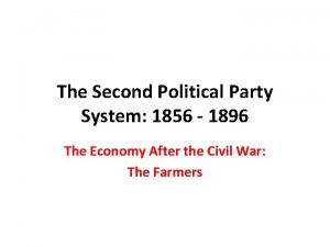 The Second Political Party System 1856 1896 The