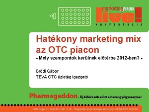Hatkony marketing mix az OTC piacon Mely szempontok