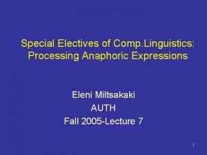 Special Electives of Comp Linguistics Processing Anaphoric Expressions