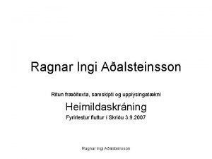 Ragnar Ingi Aalsteinsson Ritun fritexta samskipti og upplsingatkni