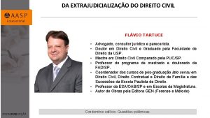 DA EXTRAJUDICIALIZAO DO DIREITO CIVIL FLVIO TARTUCE Advogado