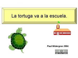 La tortuga va a la escuela Paul Widergren