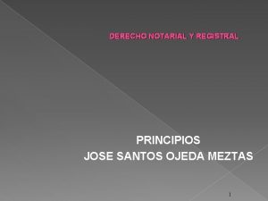 DERECHO NOTARIAL Y REGISTRAL PRINCIPIOS JOSE SANTOS OJEDA