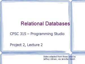 Relational Databases CPSC 315 Programming Studio Project 2