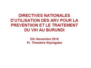 DIRECTIVES NATIONALES DUTILISATION DES ARV POUR LA PREVENTIION