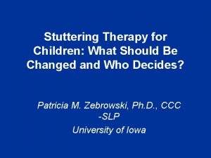 Stuttering Therapy for Children What Should Be Changed