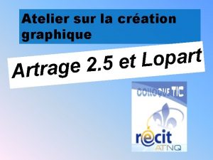 Atelier sur la cration graphique t r a