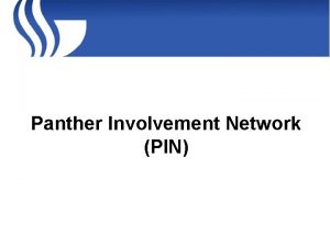 Panther Involvement Network PIN Panther Involvement Network PIN