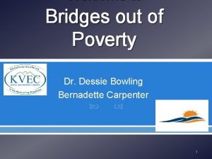 Welcome to Bridges out of Poverty Dr Dessie