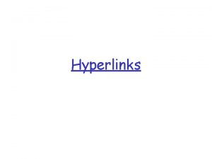 Hyperlinks Working with Linked Images q A standard