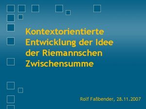 Kontextorientierte Entwicklung der Idee der Riemannschen Zwischensumme Rolf