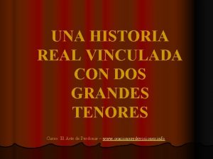 UNA HISTORIA REAL VINCULADA CON DOS GRANDES TENORES