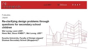 Fukuoka Japan Reclarifying design problems through questions for