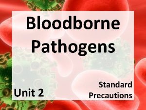 Bloodborne Pathogens Unit 2 Standard Precautions Lesson 1