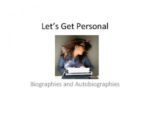 Lets Get Personal Biographies and Autobiographies The best