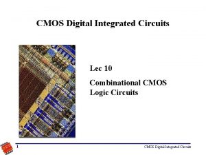 CMOS Digital Integrated Circuits Lec 10 Combinational CMOS