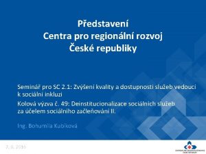 Pedstaven Centra pro regionln rozvoj esk republiky Semin