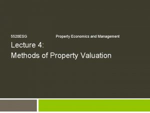 5520 ESG Property Economics and Management Lecture 4