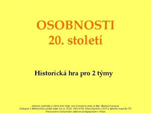 OSOBNOSTI 20 stolet Historick hra pro 2 tmy