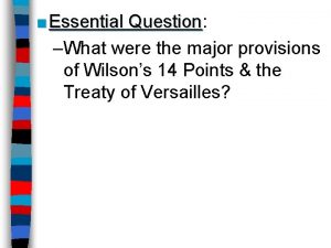 Essential Question Question What were the major provisions