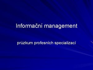 Informan management przkum profesnch specializac Przkum povoln Jak