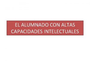EL ALUMNADO CON ALTAS CAPACIDADES INTELECTUALES 1 LEGISLACIN