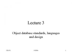 Lecture 3 Object database standards languages and design
