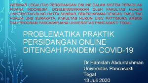 WEBINAR LEGALITAS PERSIDANGAN ONLINE DALAM SISTEM PERADILAN PIDANA