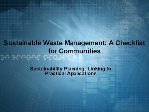 Sustainable Waste Management A Checklist for Communities Sustainability