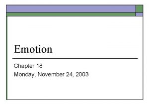 Emotion Chapter 18 Monday November 24 2003 Emotion